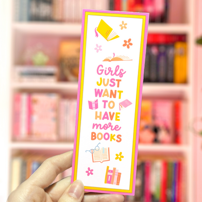 GIRLS JUST WANT BOOKS BOOKMARK